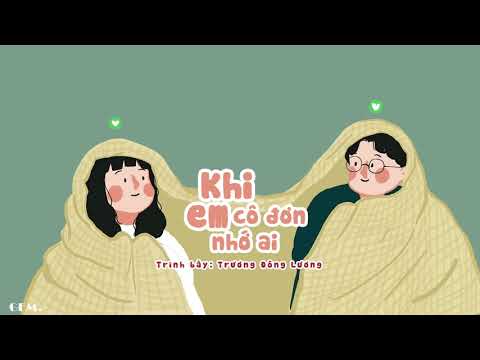 [Vietsub + Pinyin] Khi Cô Đơn Em Nhớ Ai - Trương Đông Lương