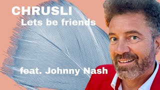 Lets be Friends❤️by CHRUSLI feat. Johnny Nash #chrusli #singer #lovesong #switzerland #love