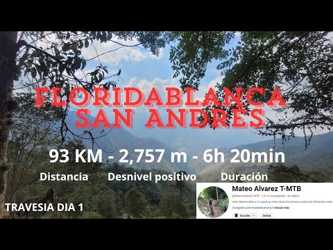 TRAVESIA DIA 1: FLORIDABLANCA- SAN ANDRES, SANTANDER