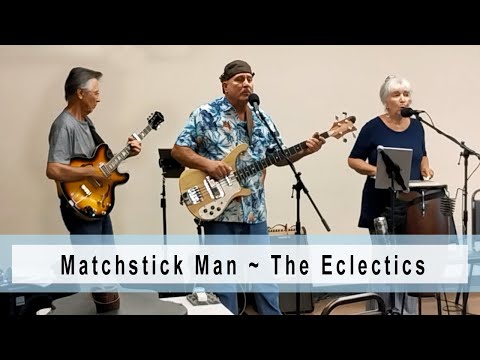 Matchstick Man, cover by The Eclectics - Live Music Video, July 24, 2023