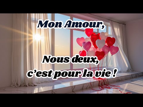 Nous deux, c’est pour la vie ❤️ Chanson d'Amour ❤️