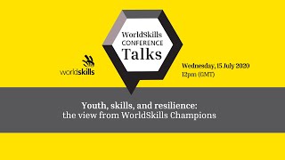 Youth, Skills, and Resilience - The View From WorldSkills Champions