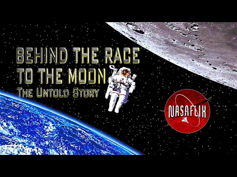 NASAFLIX - BEHIND THE RACE TO THE MOON - The Untold Story - FREE Movie