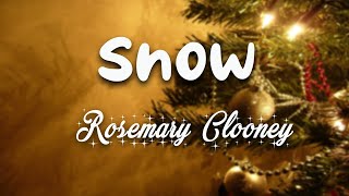 Rosemary Clooney - Snow ( Lyric video )