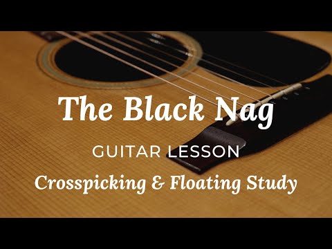 The Black Nag (Crosspicking & Floating): Guitar Lesson