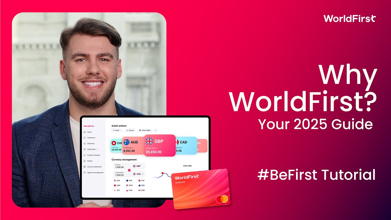 Why WorldFirst? The Complete Guide