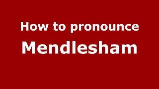 How to pronounce Mendlesham