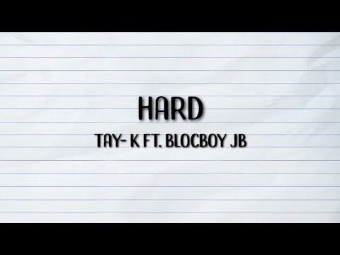 TAY-K - Hard ft. BlocBoy JB (Lyrics)