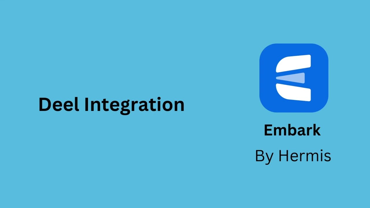 Embark+Deel Integration