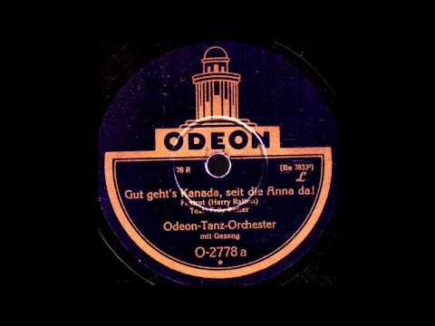 Gut geht's Kanada, seit die Anna da! / Odeon-Tanz-Orchester mit Refraingesang