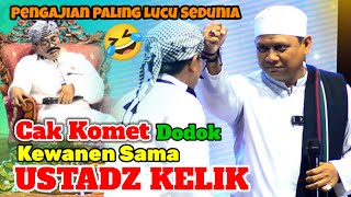 Download lagu PENGAJIAN PALING LUCU CAK KOMET DODOK KEWANEN SAMA USTADZ KELIK  mp3