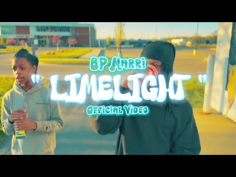 BP Marri- "Limelight" (Official Video)