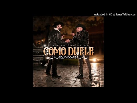 Espinoza Paz y Carin Leon - Como Duele Equivocarse