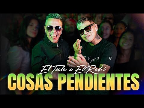 El Tecla x El Rodri - Cosas Pendientes (Video Oficial)
