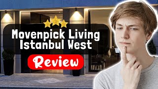 Movenpick Living Istanbul West Hotel Review - The TRUTH About This Place