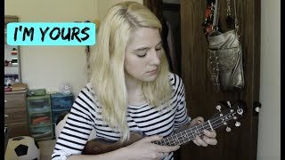 I&#39;m Yours - Jason Mraz ukulele cover