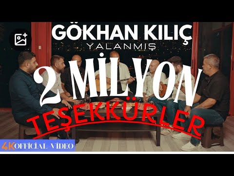 Gökhan Kılıç - Yalanmış [ Official Video ] 4K
