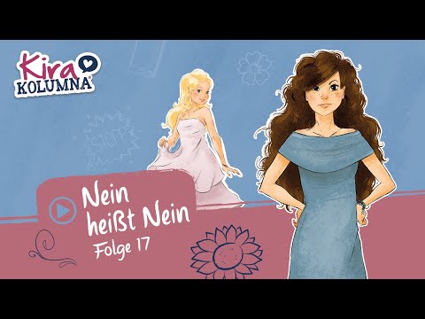 Kira Kolumna - Nein heißt Nein (Folge 17) | XXL Hörprobe