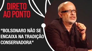 Bolsonaro é um conservador? Filósofo Luiz Felipe Pondé responde | Direto ao Ponto