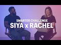 Siya & Rachel - #SmarterChallenge