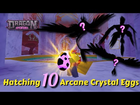 What I GOT from Hatching 10 Arcane Crystal Eggs - Dragon Adventures Quest