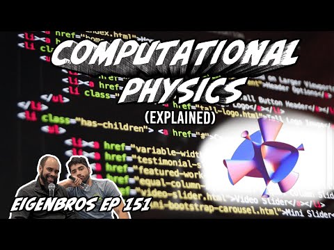 Eigenbros ep 151 - Computational Physics
