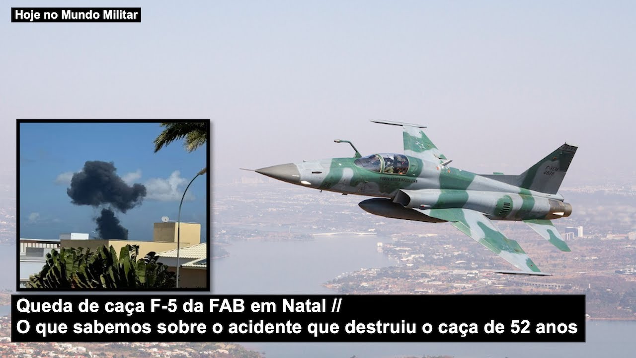 Queda de caça F-5 da FAB em Natal – O que sabemos sobre o acidente que destruiu o caça de 52 anos