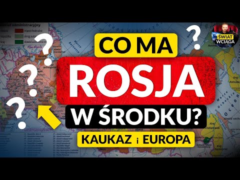 ROSJA ◀🌎 KAUKAZ i EUROPA - Co ma Rosja w środku?