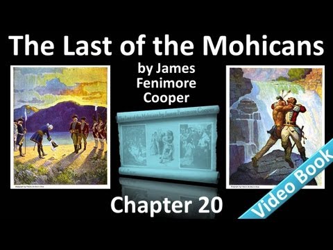Chapter 20 - The Last of the Mohicans by James Fenimore Cooper