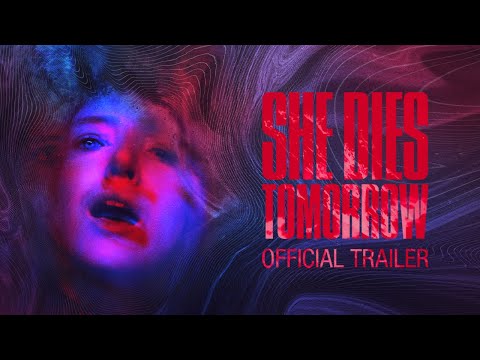 She Dies Tomorrow (Trailer)