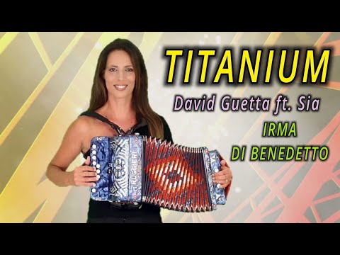 TITANIUM - IRMA DI BENEDETTO - Organetto Abruzzese Accordion Cover - David Guetta ft. Sia