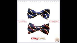 Young Dro - Be Like That Sometimes ft. Doe B    [Day Two]