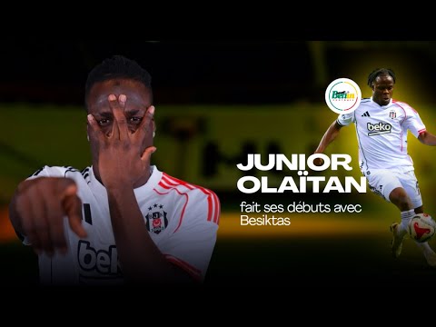 Junior Olaïtan fait ses débuts avec Beşiktaş