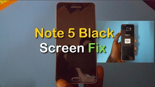 Black Screen or Unresponsive display Fix for Note 5