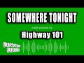 Highway 101 - Somewhere Tonight (Karaoke Version)