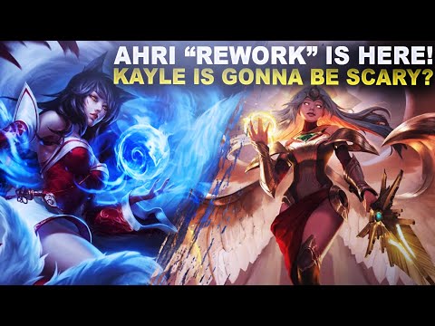 AHRI "REWORK" IS HERE! KAYLE IS GOING TO BE SCARY? | League of Legends