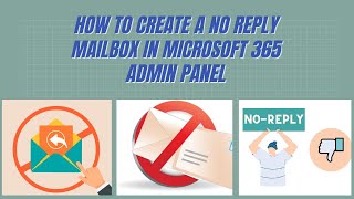 How to create a no reply mailbox in Microsoft 365 admin panel 2022