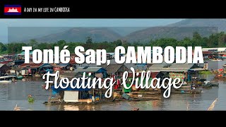 【Tonle Sap Lake】Walk through in Cambodia | Floating Village