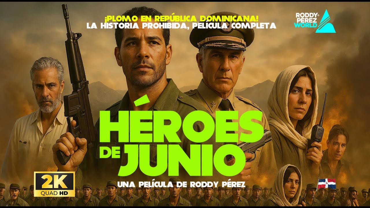 PELÍCULA DOMINICANA COMPLETA - HÉROES DE JUNIO - POR RODDY PÉREZ GROUP © 14 DE JUNIO #HEROESDEJUNIO