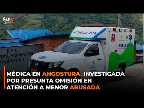Médica en Angostura, investigada por presunta omisión en atención a menor abusada