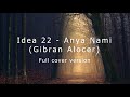 Idea 22 - Anya Nami || Complete version