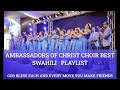 Ambassadors Of Christ Choir Best Swahili Playlist Kindly Subscribe To Our Channel To Support Us