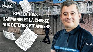ENQUÊTE : Gérald Darmanin et la chasse aux détenus étrangers