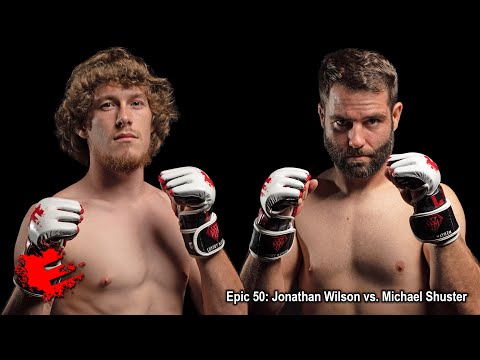 Epic 50: Jonathan Wilson vs. Michael Shuster - 08.19.22