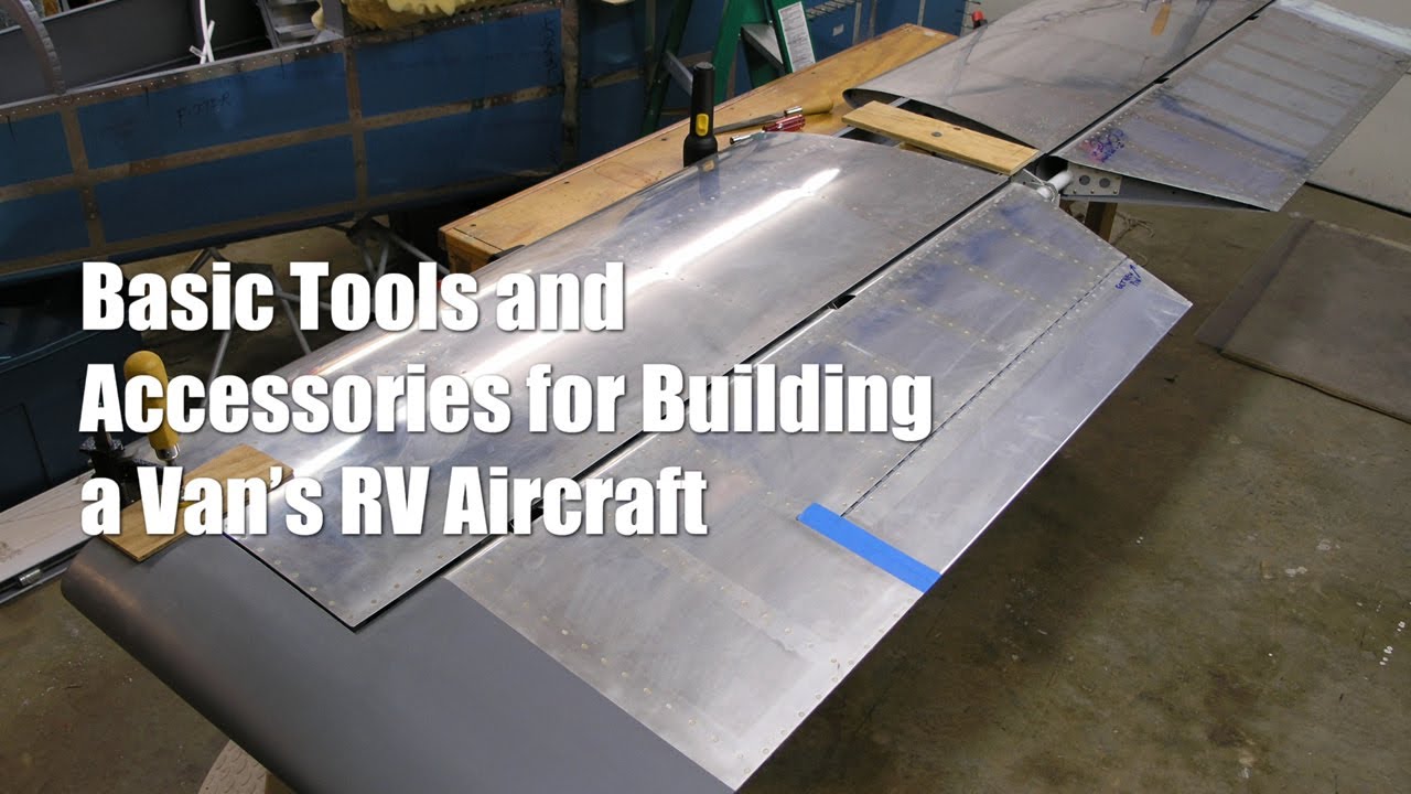 Aviation Vans RV Aircraft Basic Tools to Build a Van's RV