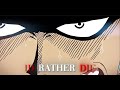 ID RATHER DIE ZORO EDIT