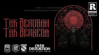 Download lagu [ ] Over Distortion - Tak Berubah Tak Berbeda ft. Rizki Asya mp3