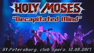 Holy Moses &quot;Decapitated Mind&quot; - live in St.Petersburg, Opera club, 12.05.2017