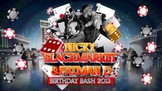 NICKY BLACKMARKET & FATMAN D BIRTHDAY BASH 2013 @ THE CORONET