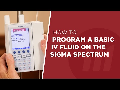 How To Program a Basic Infusion on the Sigma Spectrum IV Pump